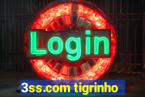 3ss.com tigrinho